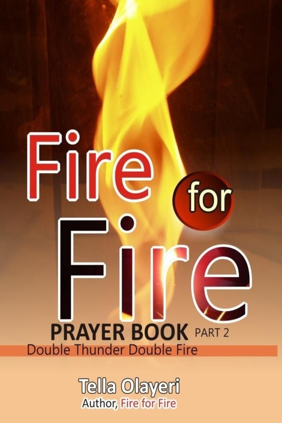 Fire for Fire part two (Christian Prayer Book)