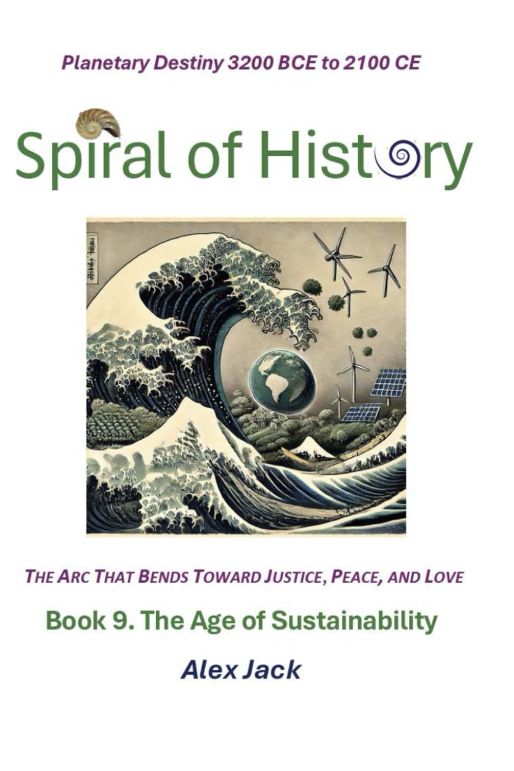 Spiral of History: Book 9: The Age of Sustainability      Paperback – March 25, 2025