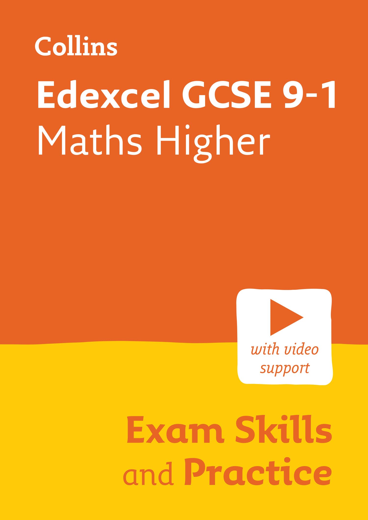Edexcel GCSE 9-1 Maths Higher Exam Skills and Practice: Ideal for the 2026 and 2027 exams includes video support (Collins GCSE Grade 9-1 Revision)