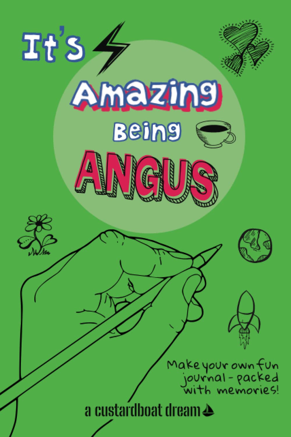 It's Amazing Being Angus: A fun activity personal name journal.