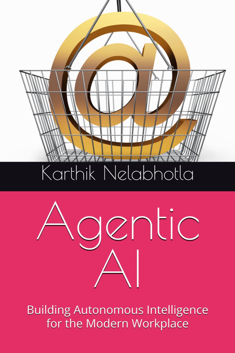Agentic AI: Building Autonomous Intelligence for the Modern Workplace