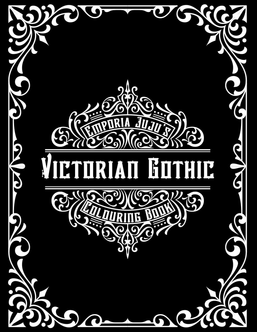 Victorian Gothic Colouring Book: 30 Beautiful Full Page Decorative Victorian Patterns