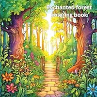 Enchanted forest coloring book: A coloring book aimed at all ages, containing images of an enchanted forrest and the animals and magical creatures that live there B0D6BFZJDK Book Cover