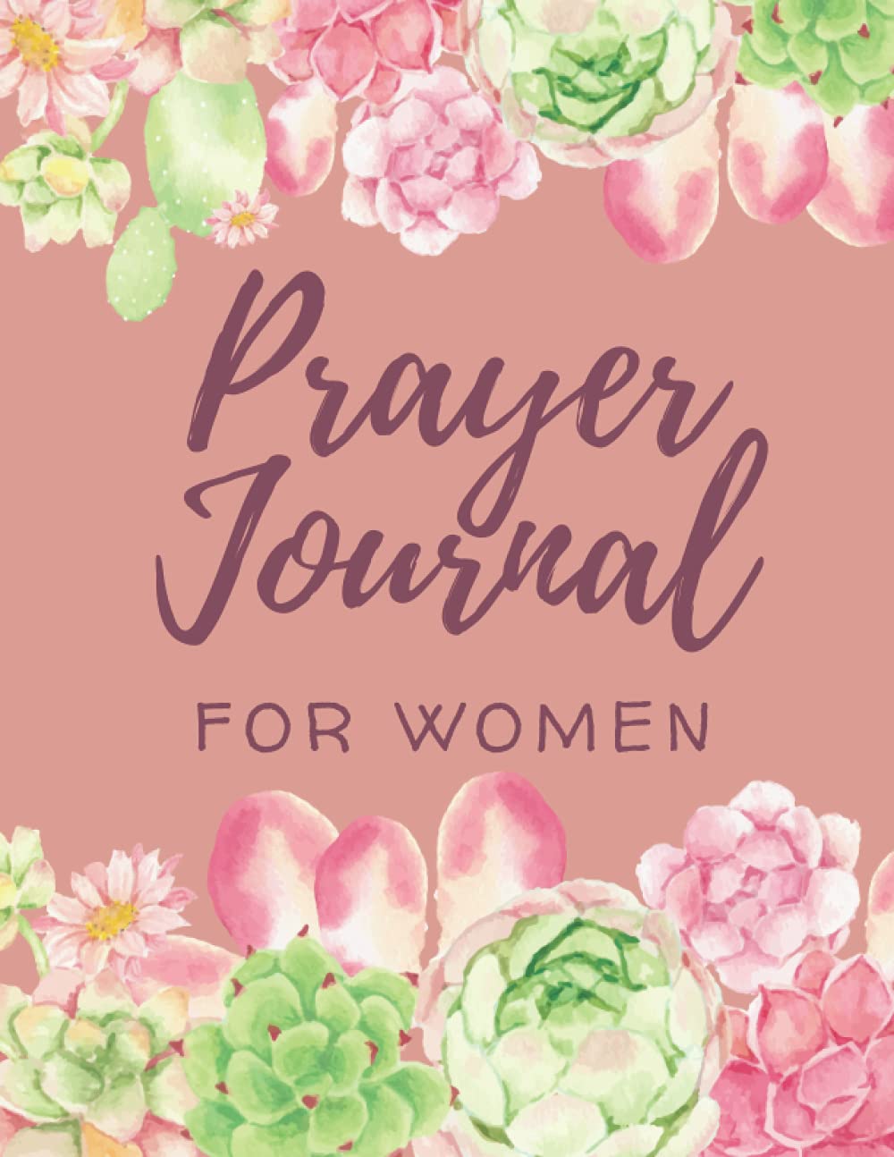 Prayer Journal For Women | A Christian Journal with Bible Verses | Scripture | Devotional: Daily Prayer Journal for Women | Prayer Journal for Women to Write In | 2021-2022