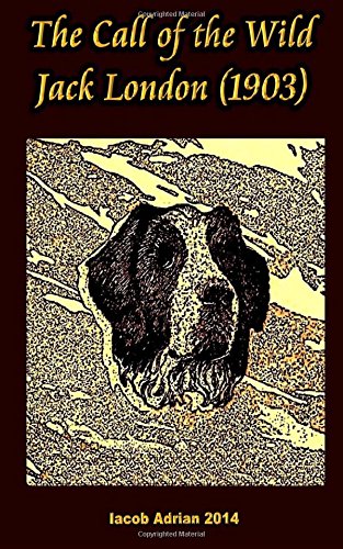The Call of the Wild Jack London (1903)