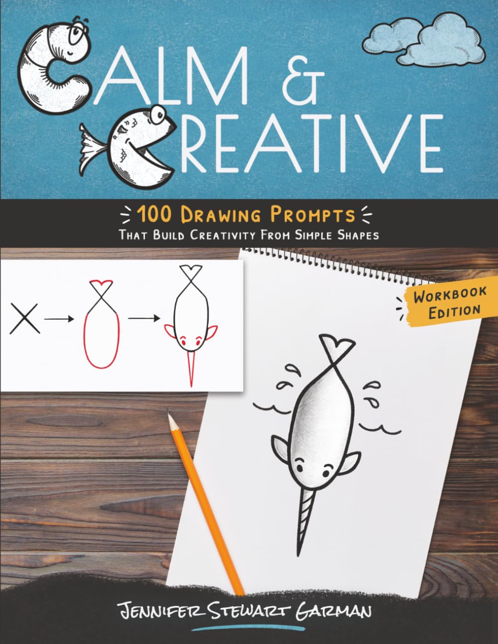 Calm & Creative: 100 Drawing Prompts That Build Creativity From Simple Shapes