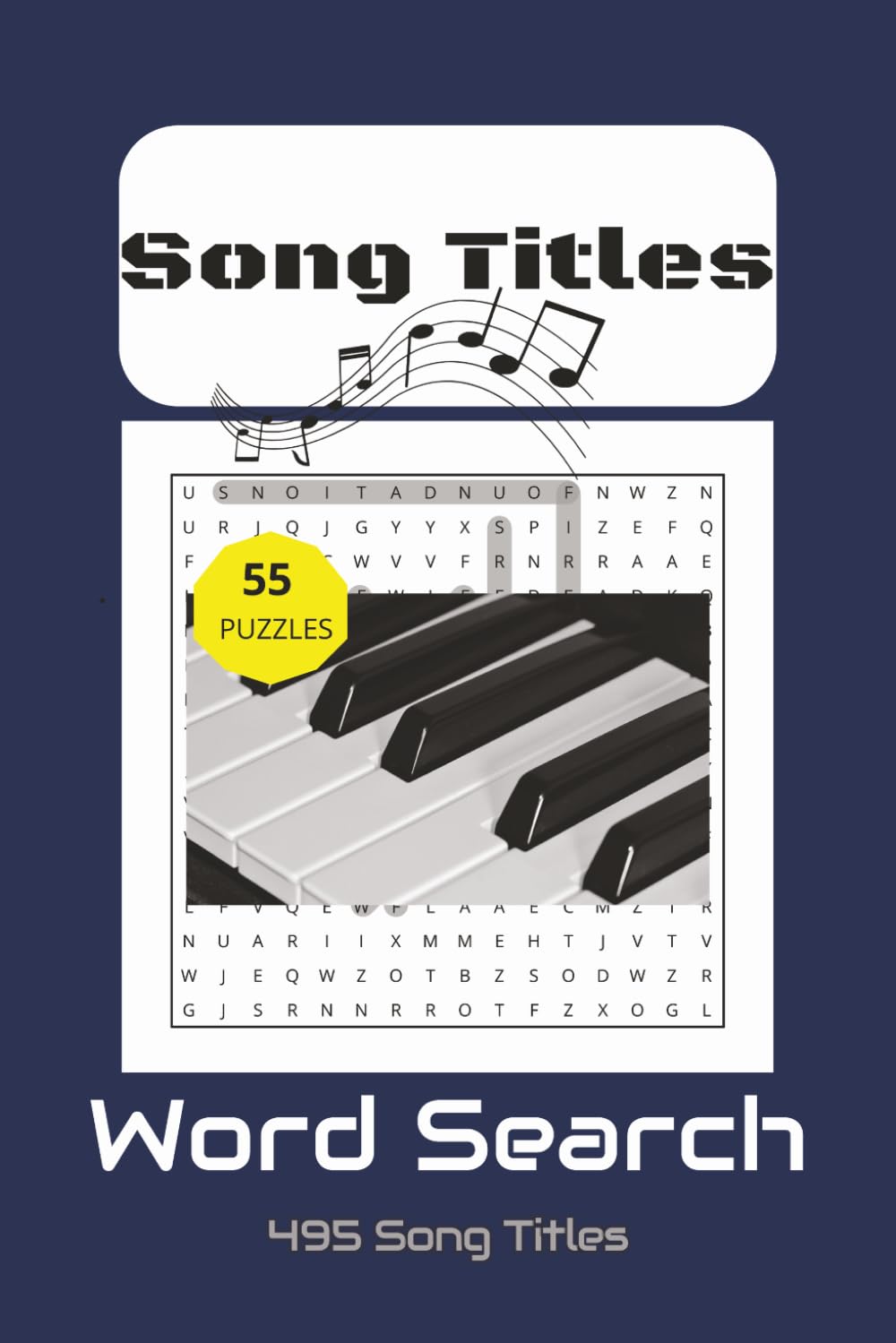 Music Title Word Search Puzzle Book: Word searches with easy to read print of Music Titles across multiple genres & decades; 6x9 inches, 110 pages containing 55 Puzzles and 55 Solutions