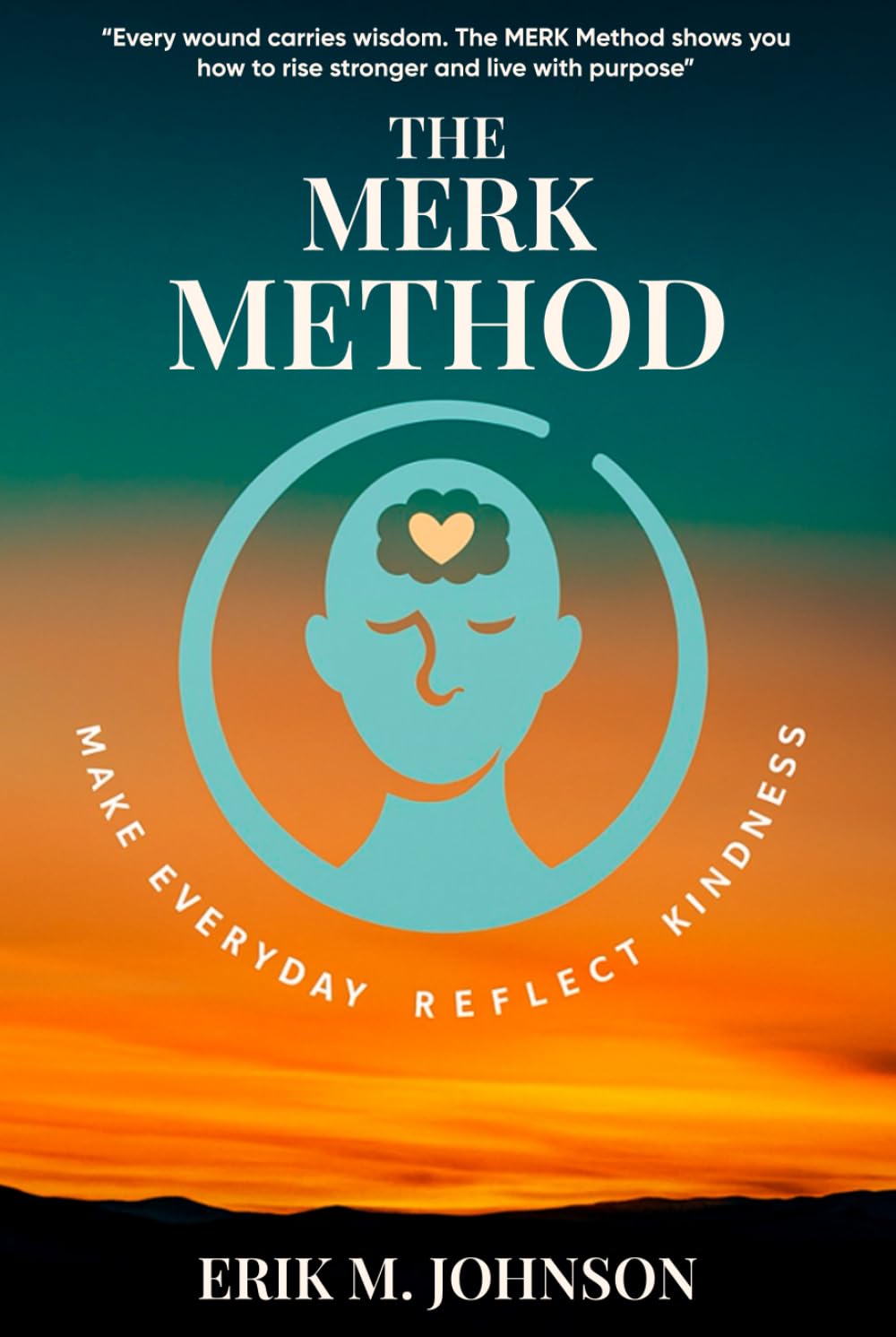 The MERK Method: Make Everyday Reflect Kindness