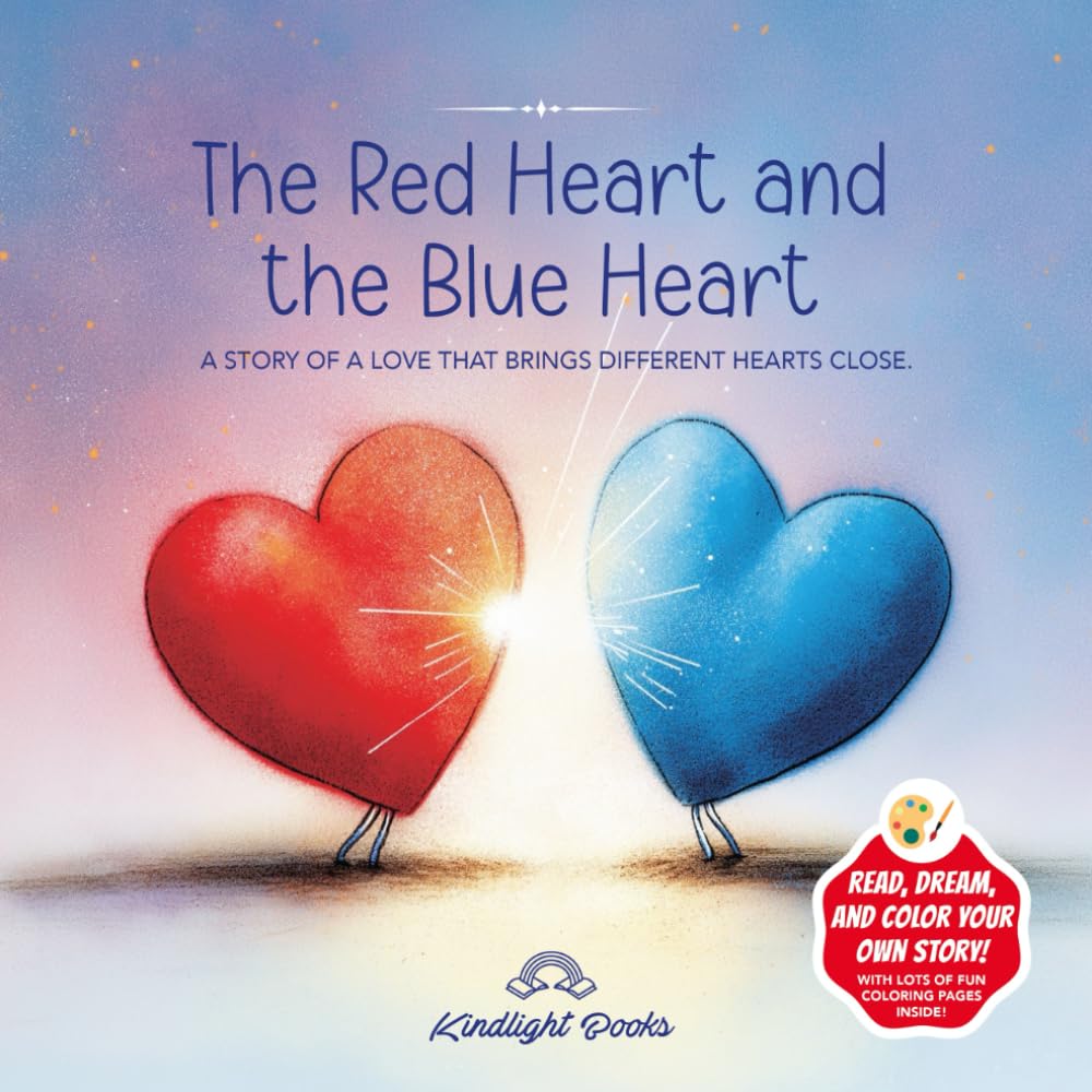 The Red Heart and the Blue Heart - A Story of a Love That Brings Different Hearts Close: An Illustrated Story About Love, Inclusion, and Celebrating Differences – With Colouring Pages (Little Lights)