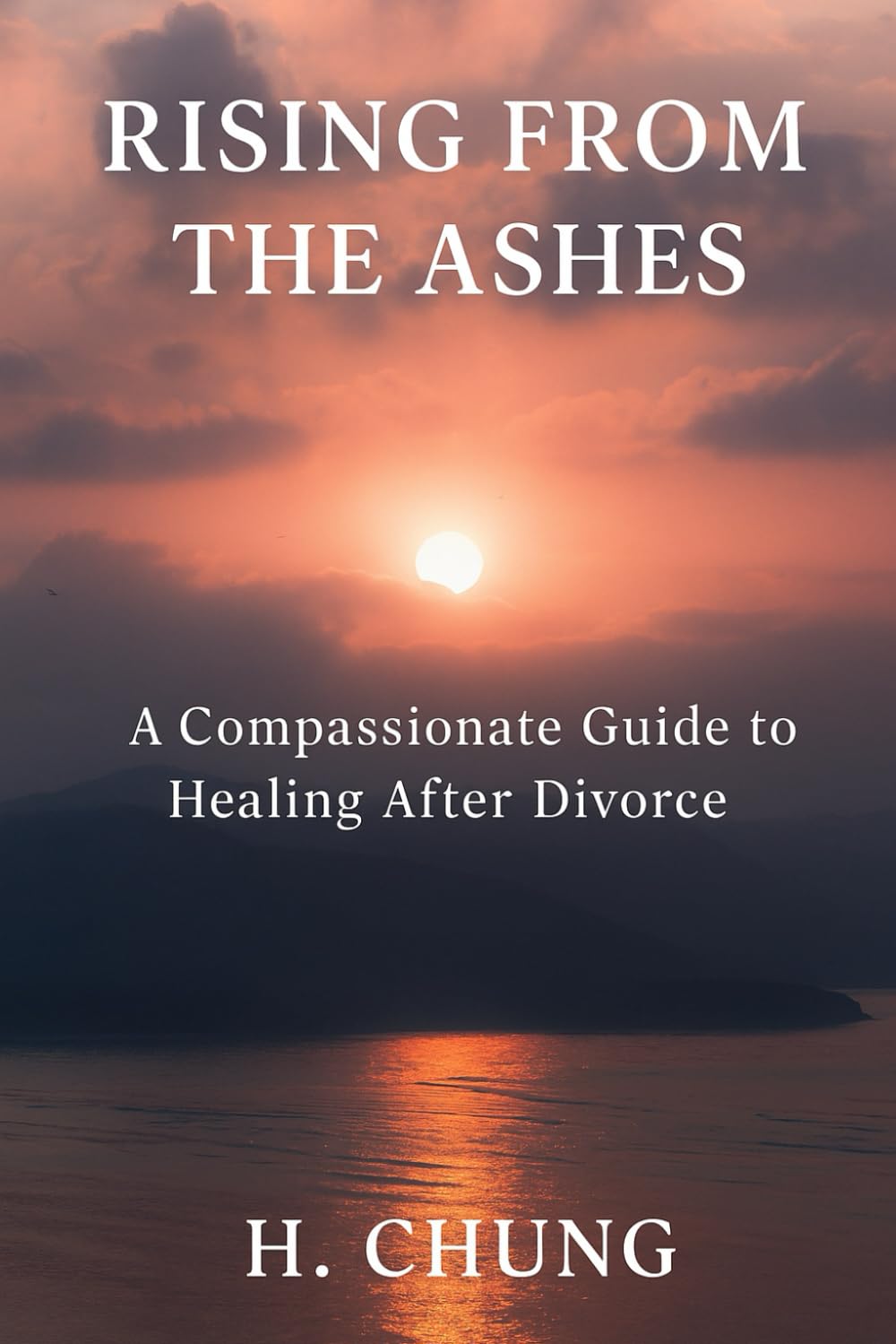 Rising from the Ashes: A Compassionate Guide to Healing After Divorce