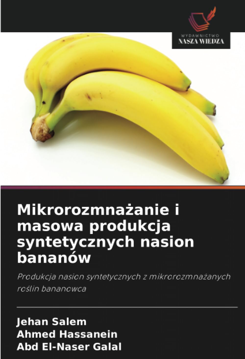 Mikrorozmnażanie i masowa produkcja syntetycznych nasion bananów: Produkcja nasion syntetycznych z mikrorozmna¿anych ro¿lin bananowca