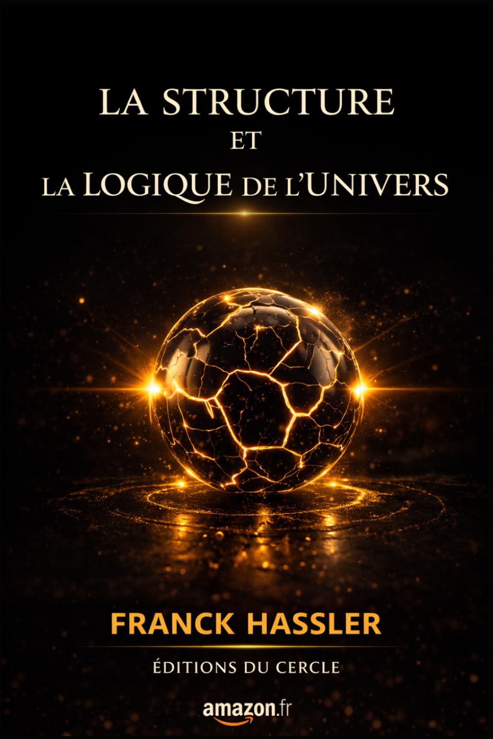 LA STRUCTURE ET LA LOGIQUE DE L’UNIVERS (BLACK&GOLD)