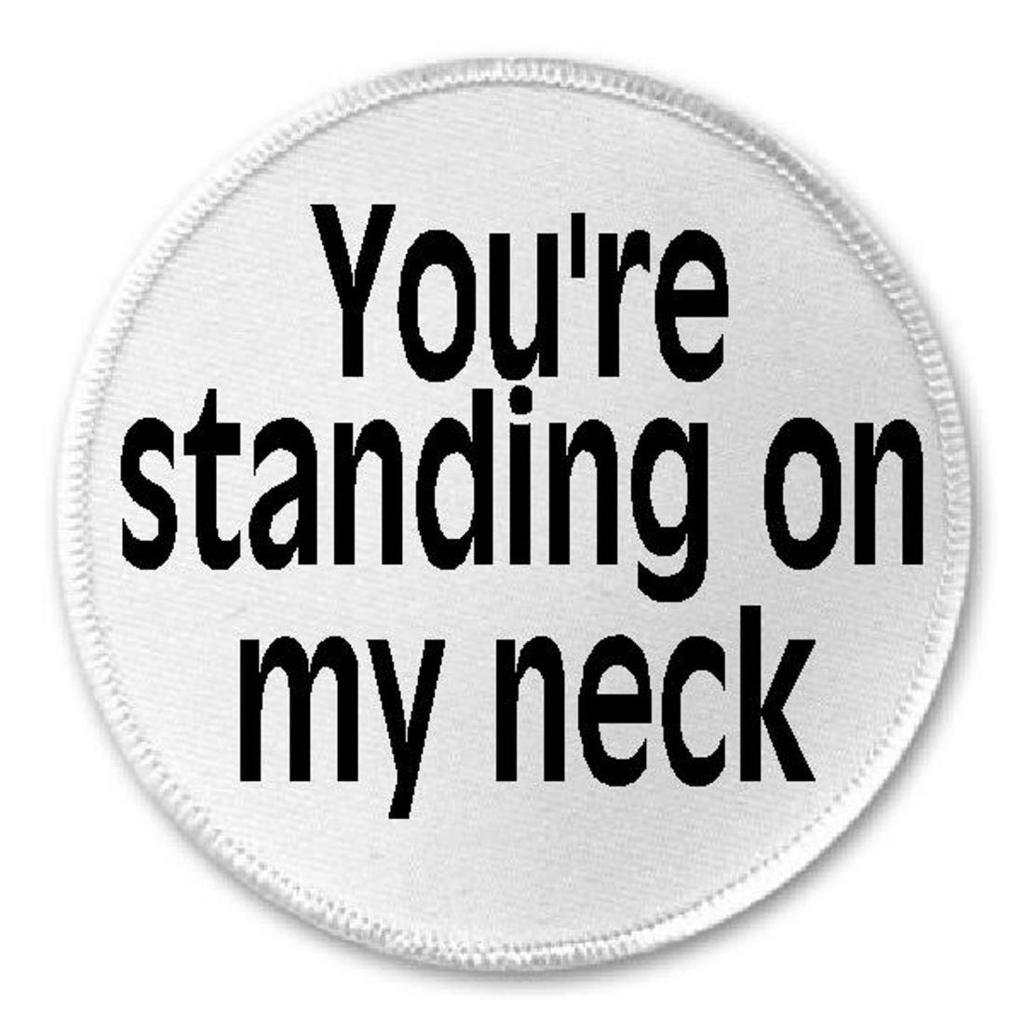 You're Standing On My Neck - 3