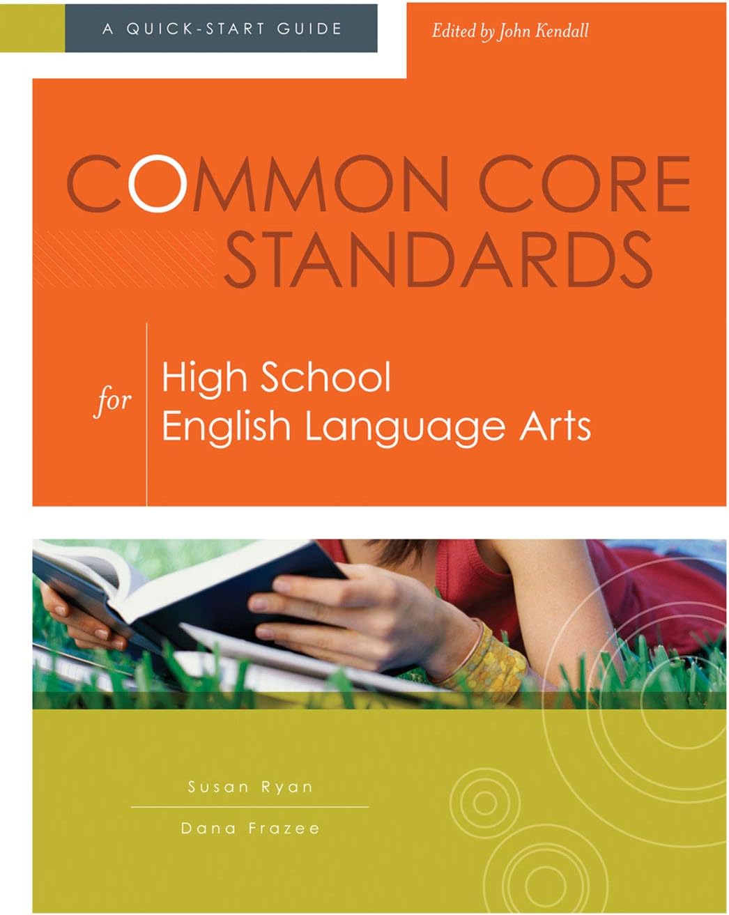 Common Core Standards for High School English Language Arts: A Quick-Start Guide