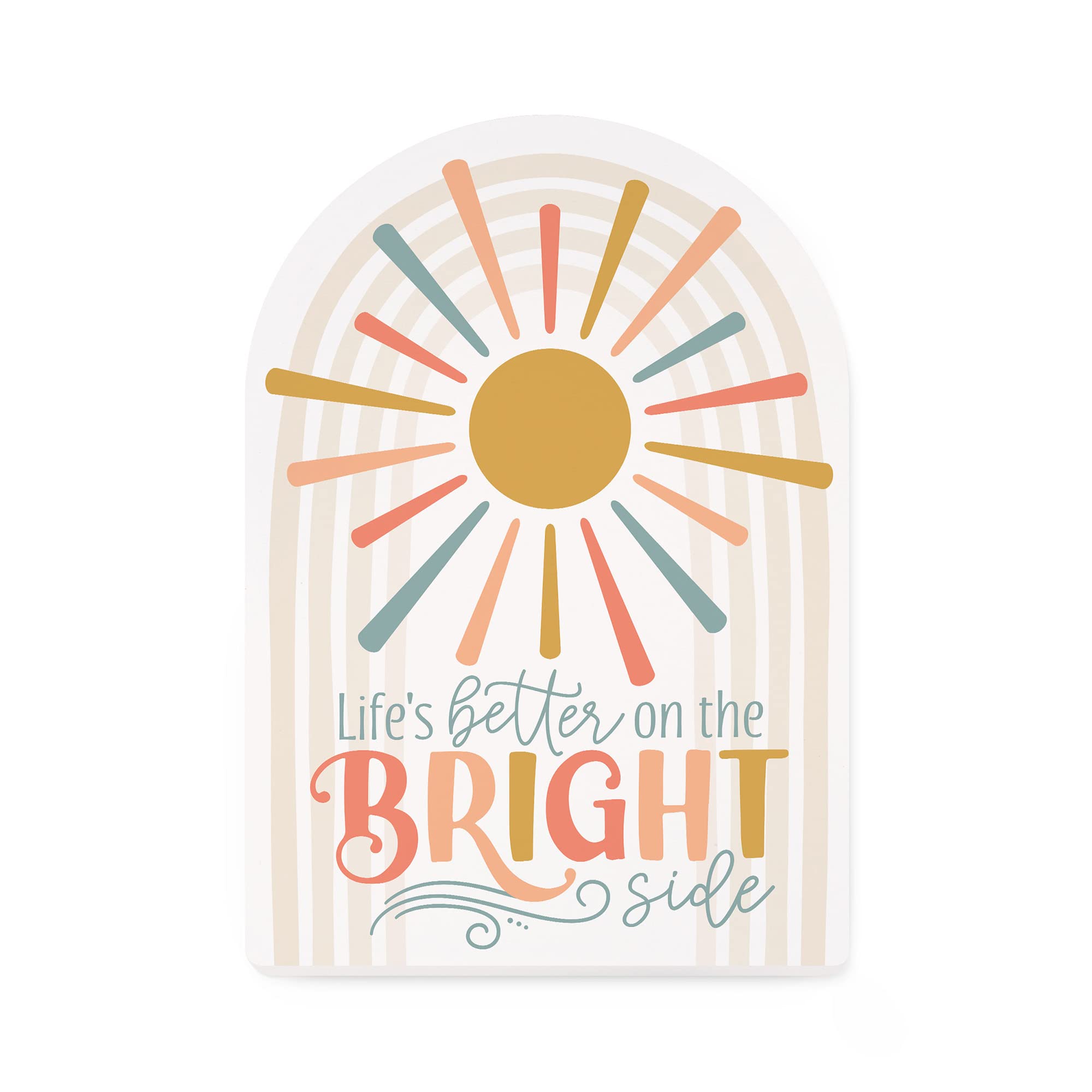 Better On The Bright Side Sunshine Yellow 7 x 5 Wood Arch Shaped Tabletop Sign