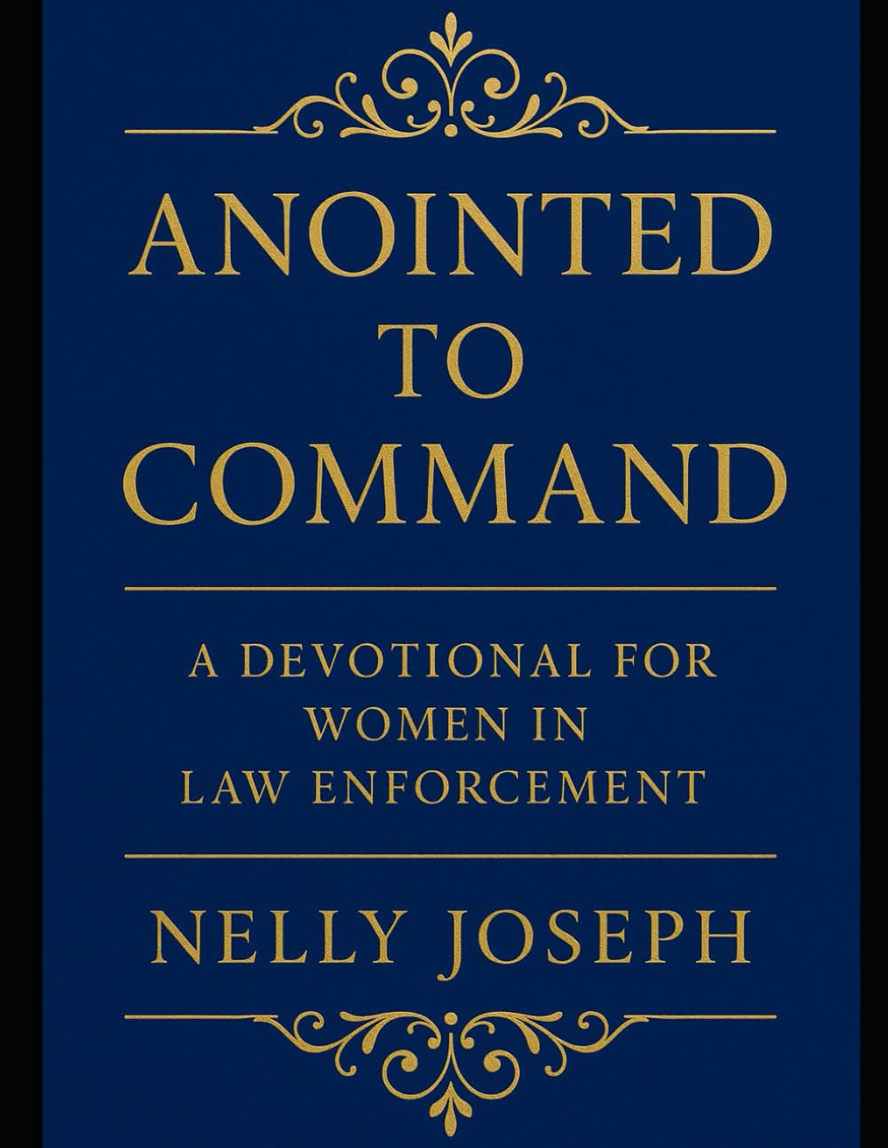 Anointed to Command: A Devotional for Women in Law Enforcement