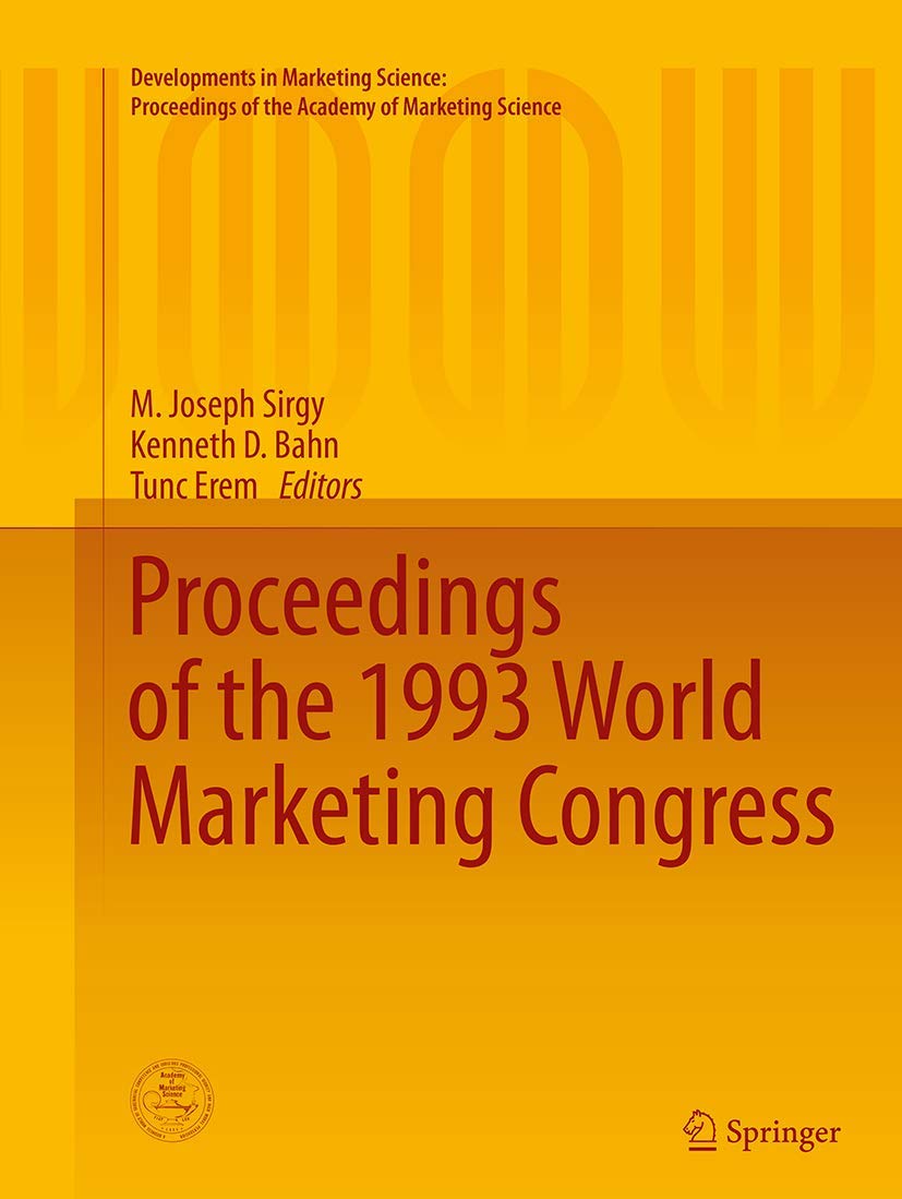 Proceedings of the 1993 World Marketing Congress (Developments in Marketing Science: Proceedings of the Academy of Marketing Science, Band 6)