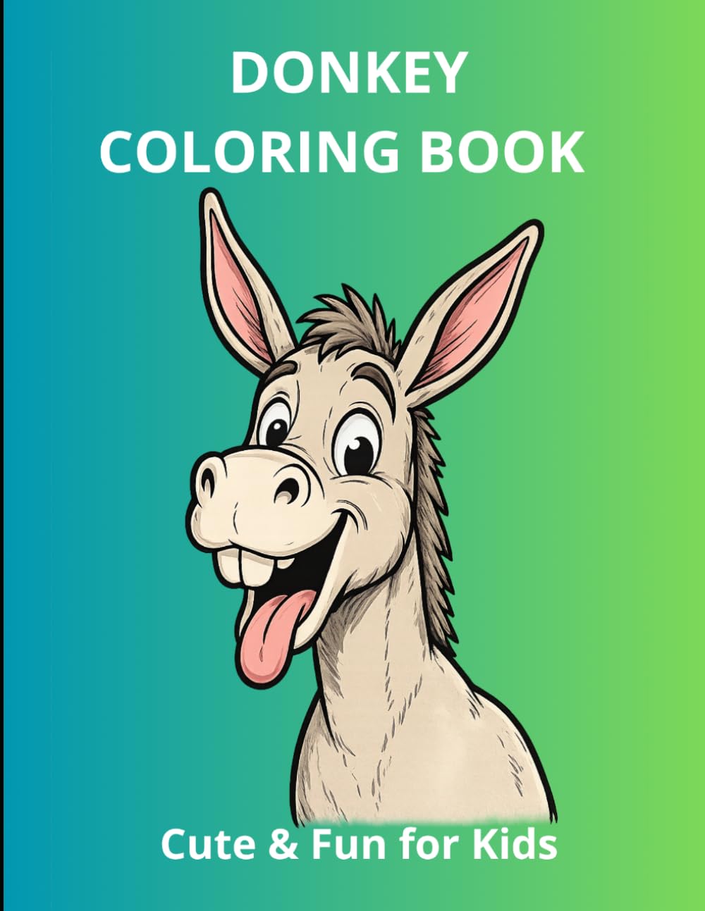 Funny Donkey Coloring Book: Cute - Hilarious Animals for Relaxing and Fun