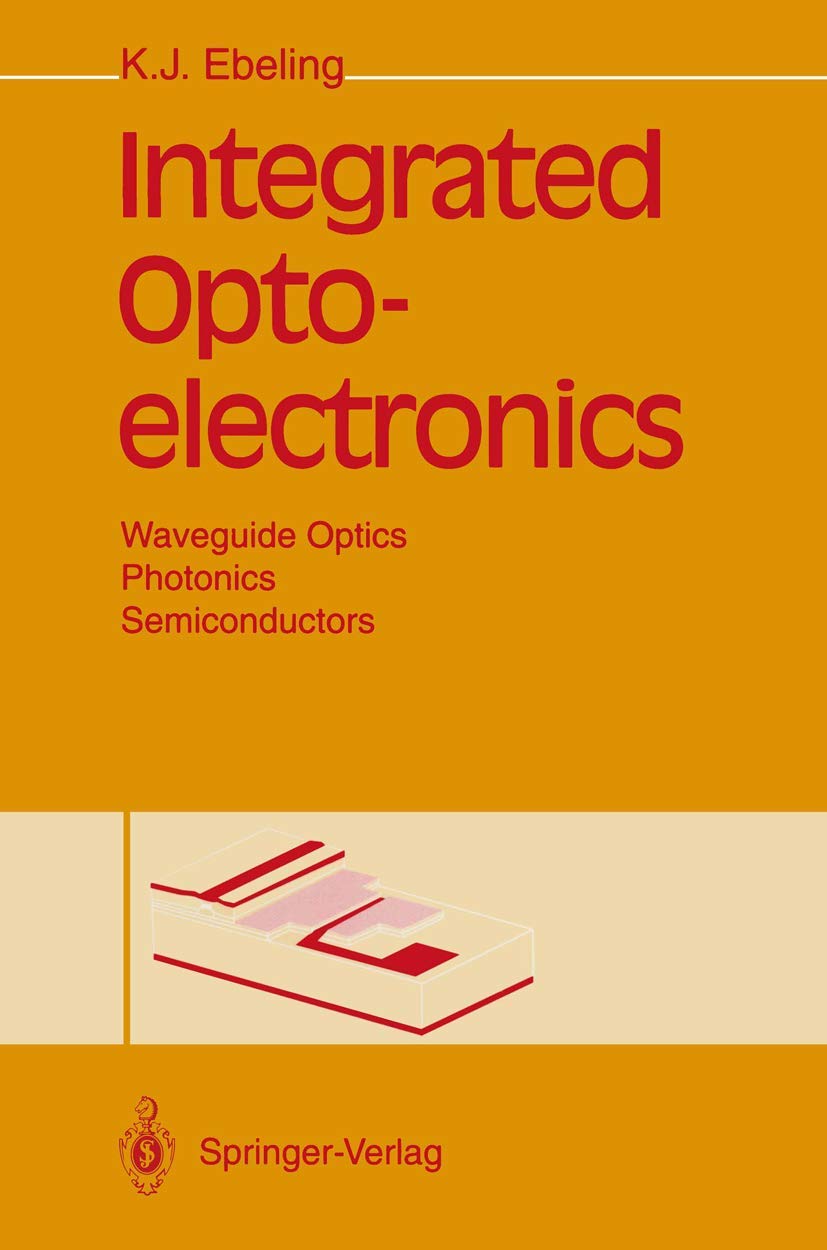 Integrated Optoelectronics Waveguide Optics, Photonics, Semiconductors