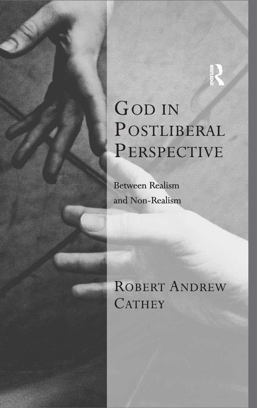 Buy God in Postliberal Perspective: Between Realism and Non-Realism (Transcending Boundaries in Philosophy and Theology) — BookShops.in