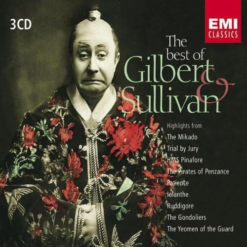 The Best Of Gilbert & Sullivan by Gilbert and Sullivan Amazon.co.uk CDs & Vinyl