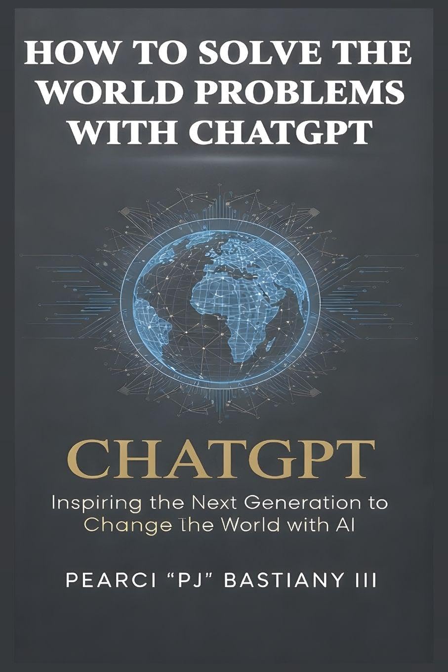 How to Solve the World's Problems with ChatGPT