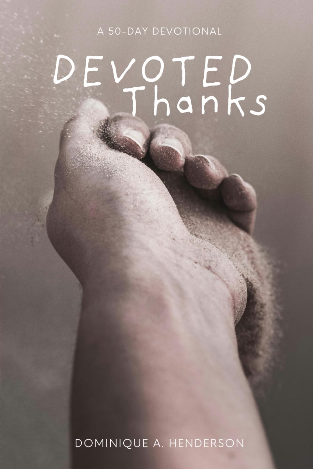 Devoted Thanks: A 50-Day Devotional