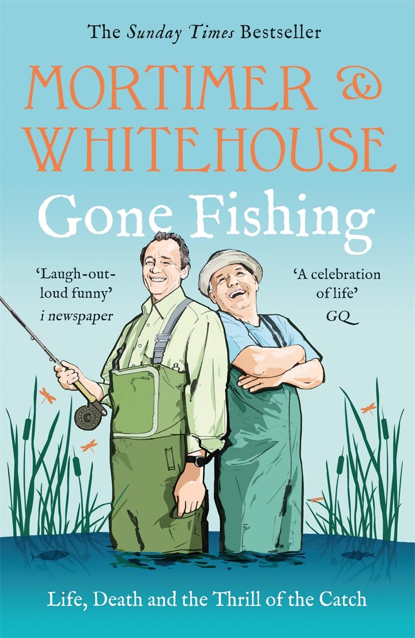Mortimer & Whitehouse - Gone Fishing by Bob Mortimer & Paul Whitehouse (2019) Pa