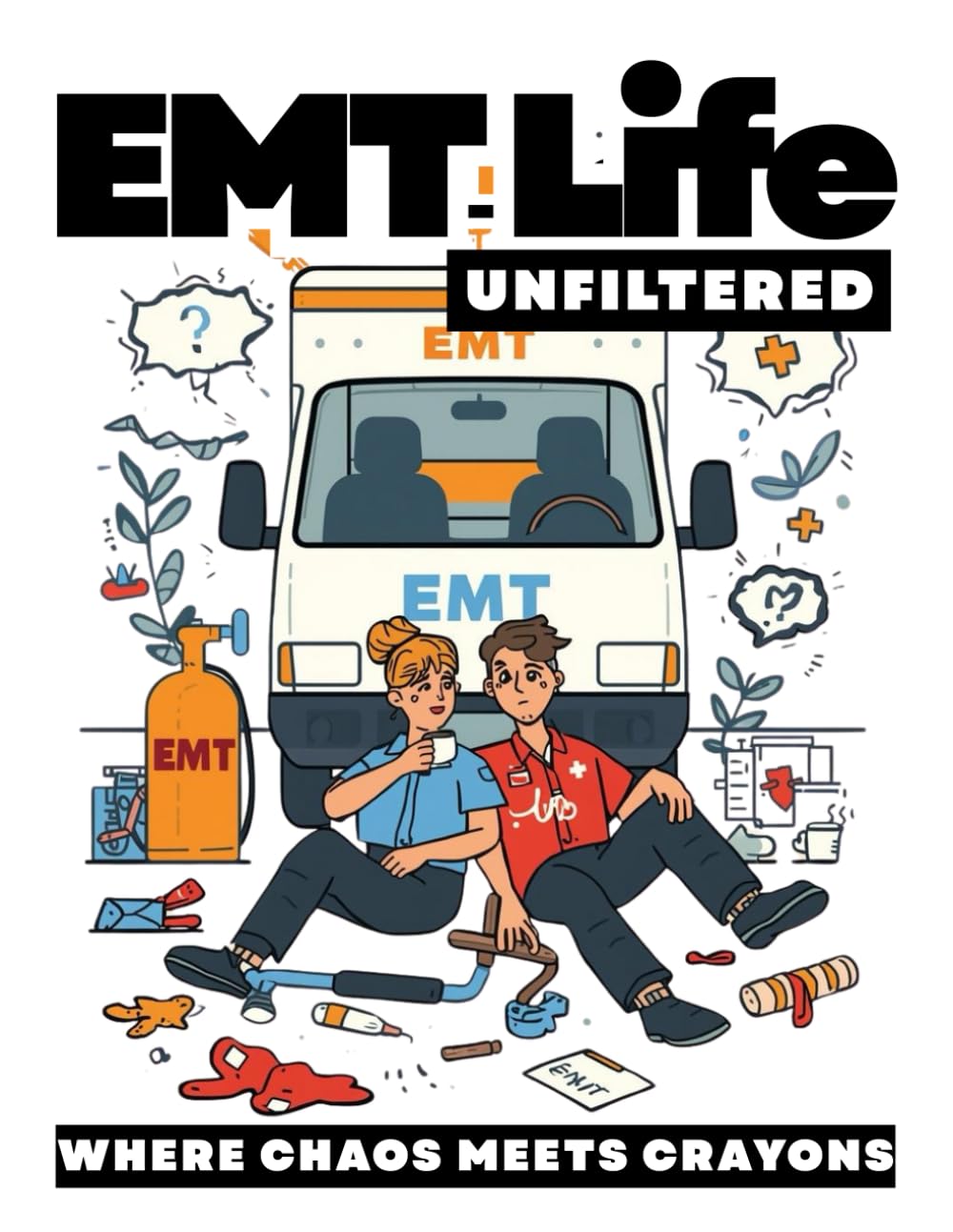 EMT Life Unfiltered: Where Chaos Meets Crayons