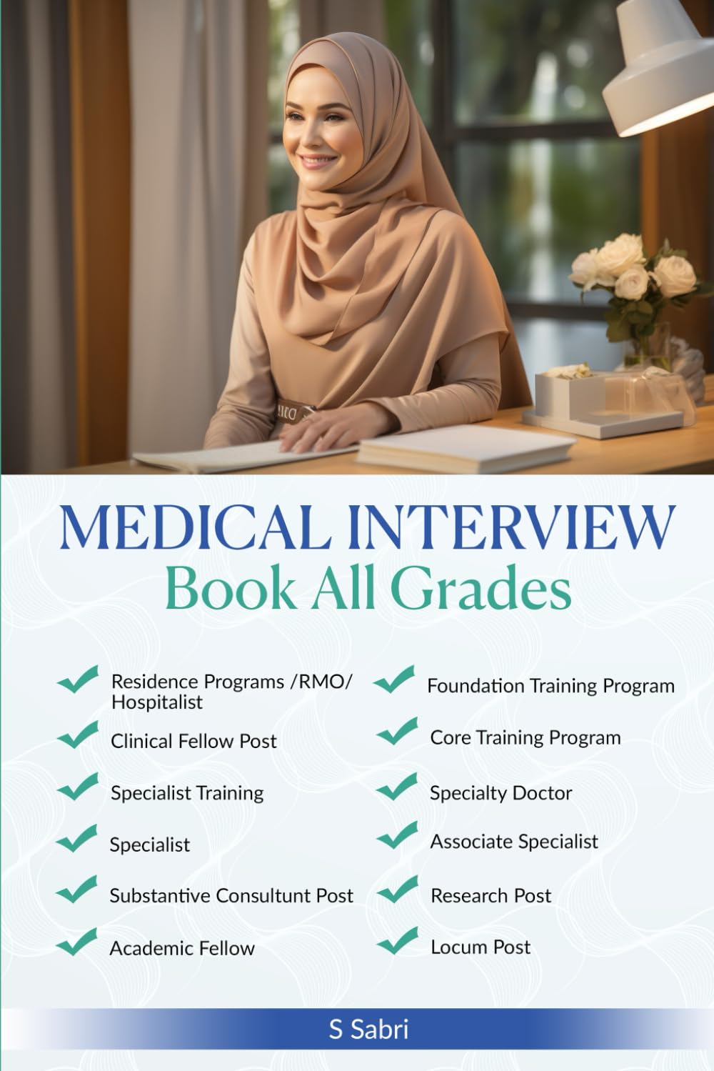 Medical Interview ( All Grades): I am shortlisted , What can be asked ? Questions and structured Answers.