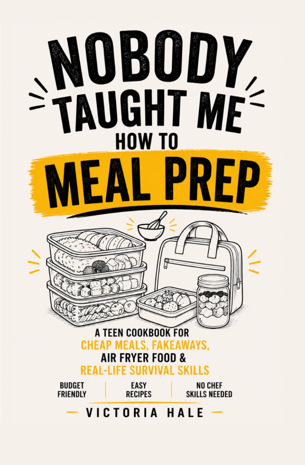 Nobody Taught Me How To Meal Prep!