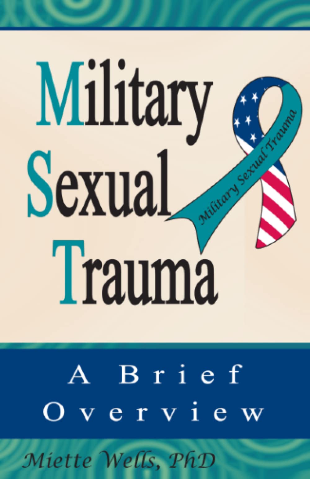 Military Sexual Trauma: A Brief Overview