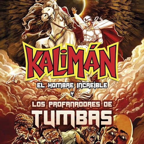 Carlos René Padilla, Edgar David Aguilera, Super Heroe SA de CV's Kalim&amp;aacute;n y los profanadores de tumbas 1 episode artwork