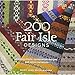 Produktbild 200 Fair Isle Designs: Knitting Charts, Combination Designs, and Colour Variations
