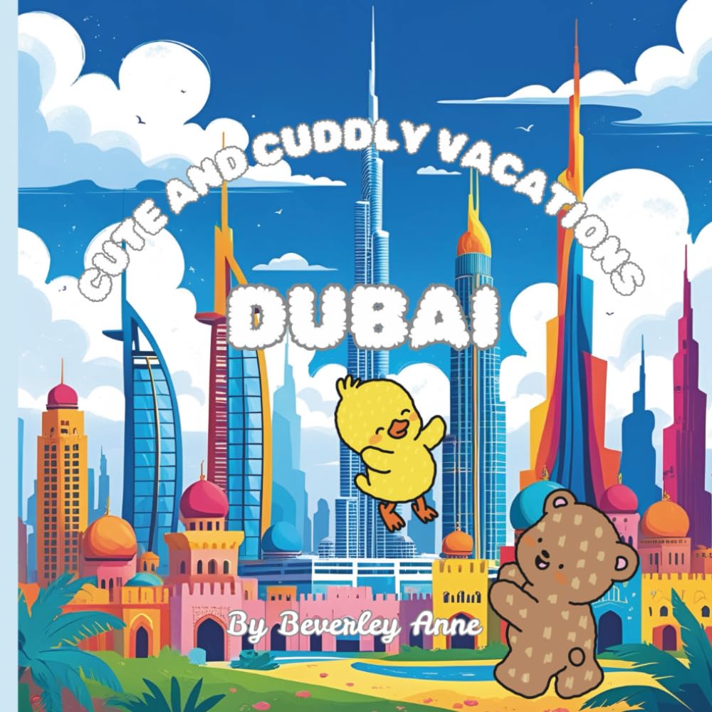 Cute and cuddly vacations go to Dubai, Unite Arab Emirates: Educational and fun colouring pages of our adventures around the world
