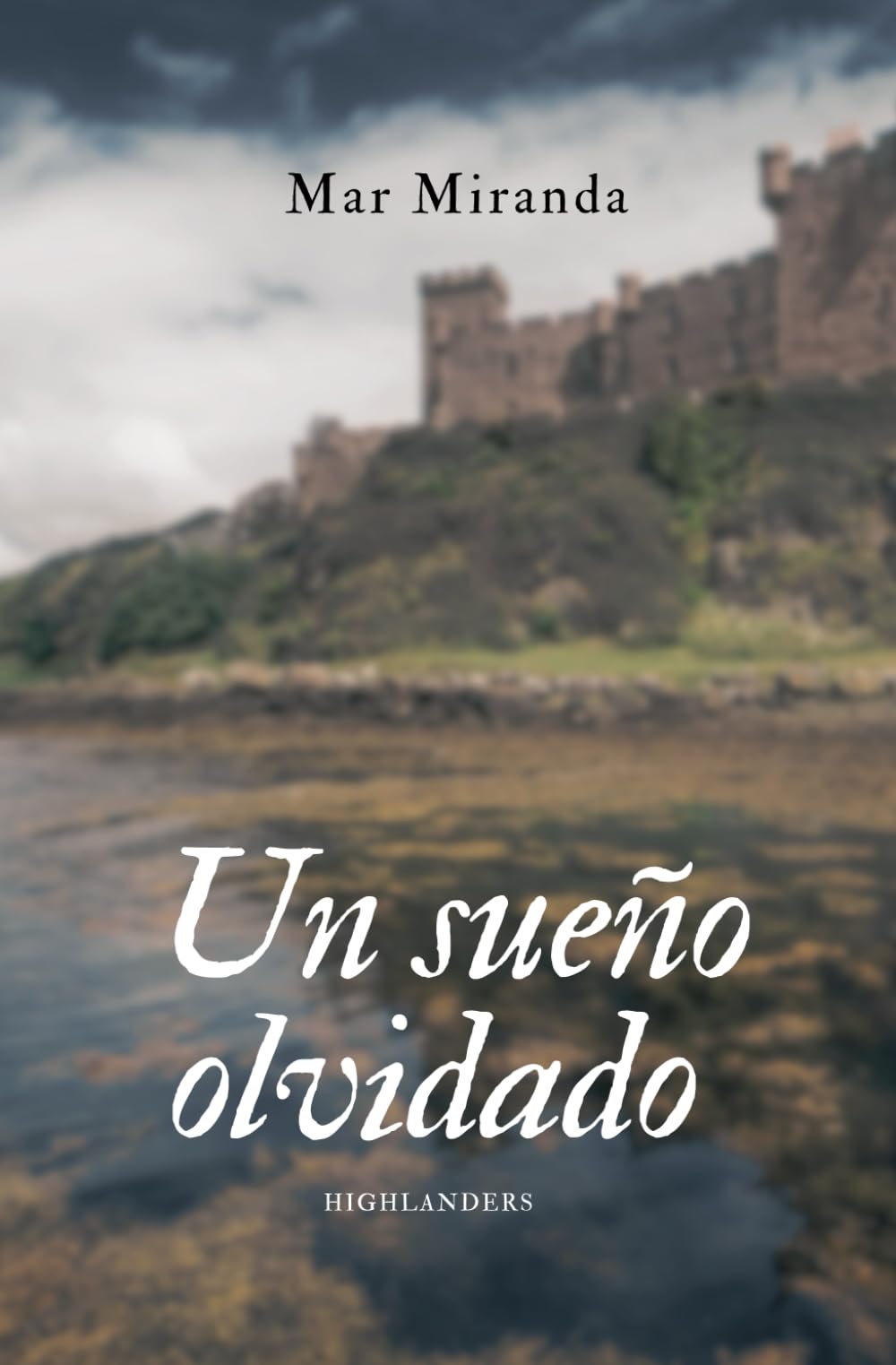 Un sueño olvidado: Highlanders