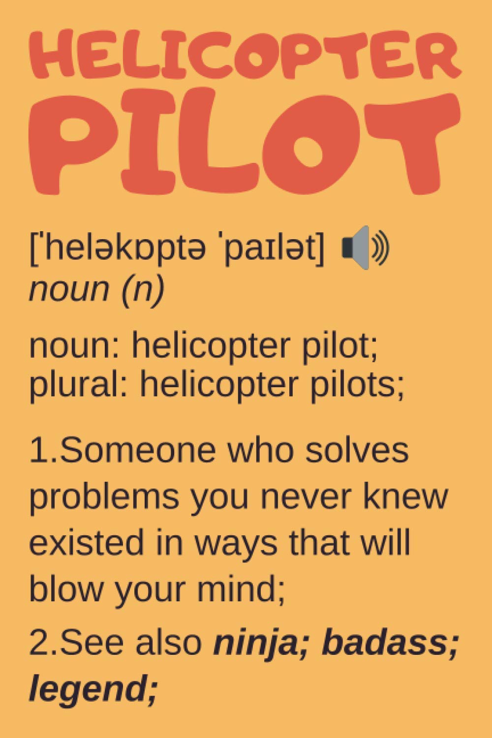 Helicopter Pilot Gifts: Blank Lined Notebook Journal Diary Paper, a Funny and Appreciation Gift for Helicopter Pilot to Write in (Volume 8)