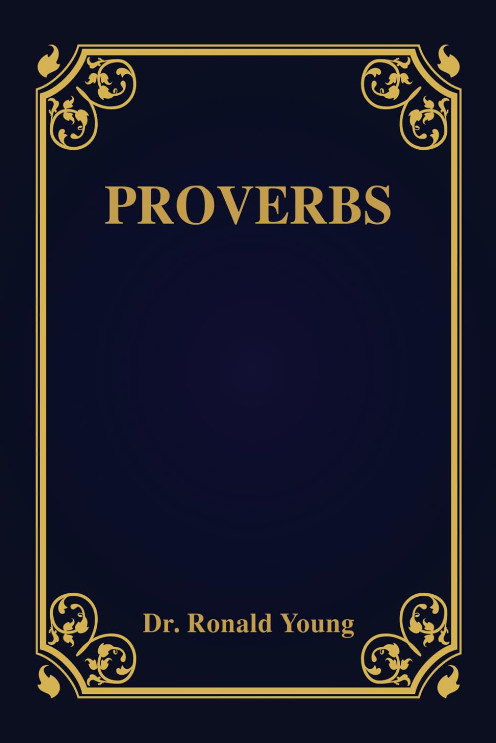 Proverbs: A verse-by-verse commentary on Proverbs