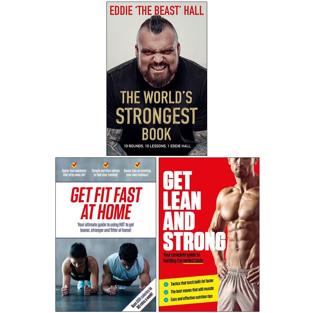 Eddie HallThe World's Strongest Book [Hardcover], Get Fit Fast At Home, Get Lean And Strong 3 Books Collection Set