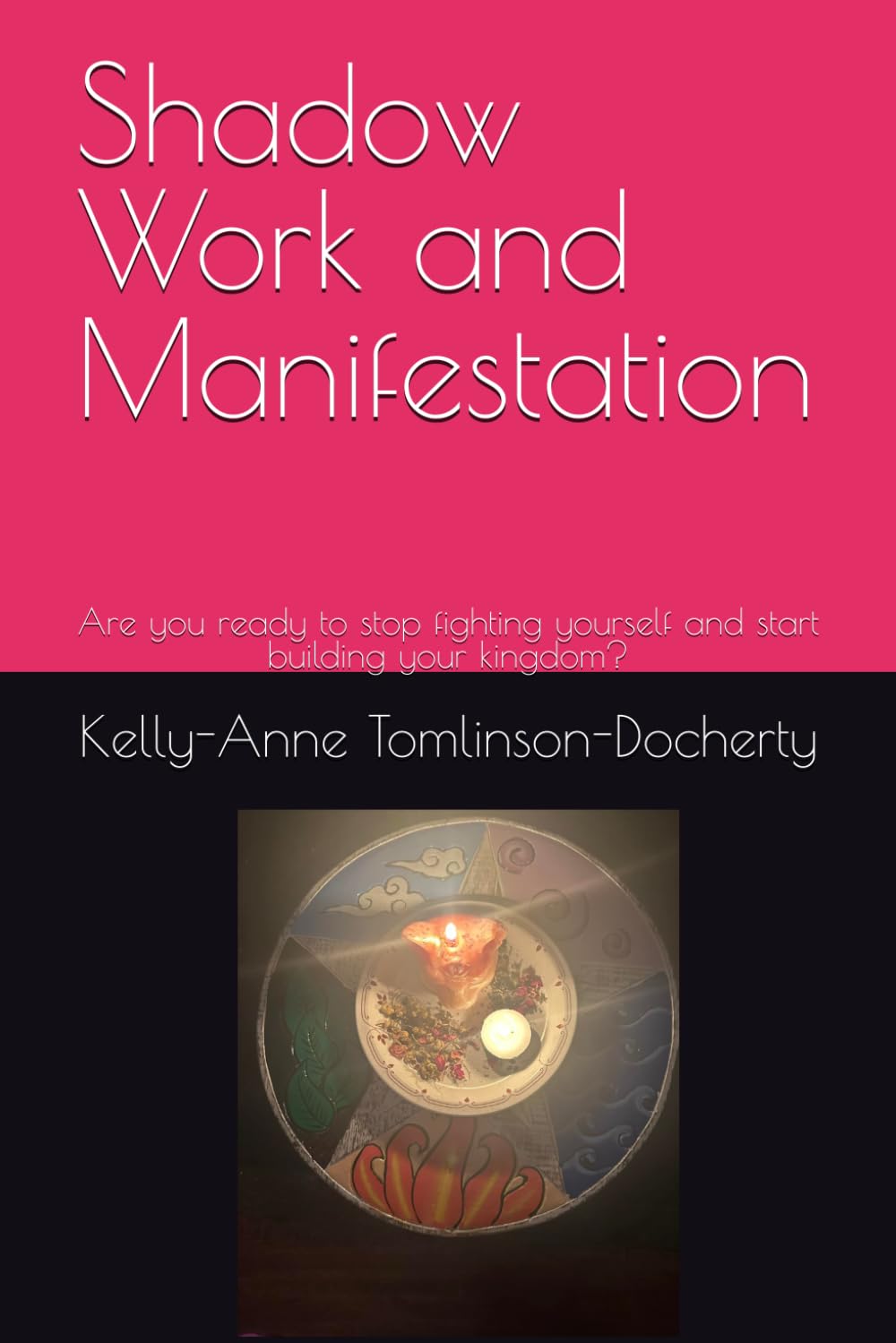 Shadow Work and Manifestation: Are you ready to stop fighting yourself and start building your kingdom?