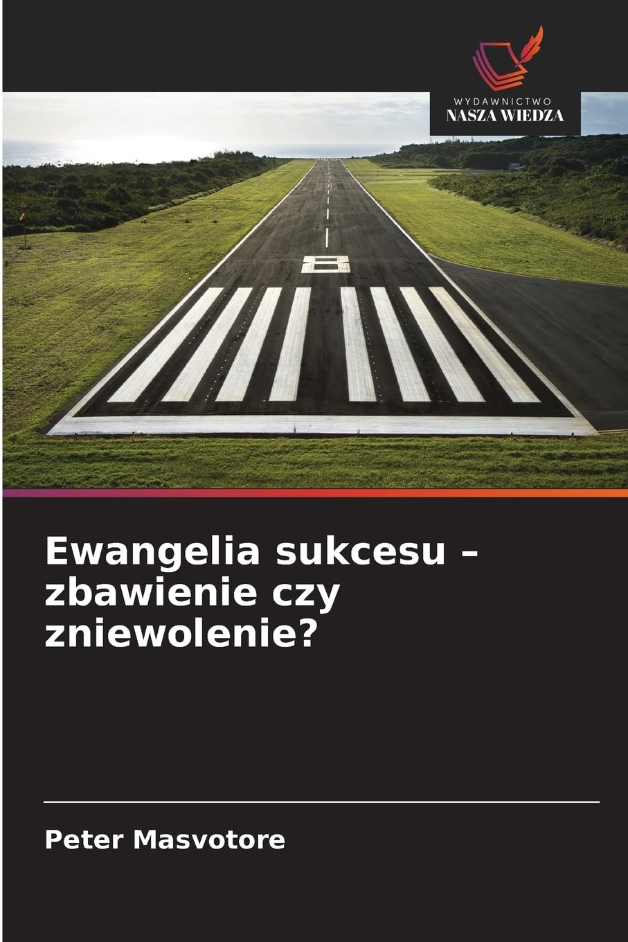 Ewangelia sukcesu - zbawienie czy zniewolenie?