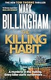 The Killing Habit: Mark Billingham (Tom Thorne Novels, Band 15)