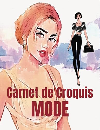 Carnet de Croquis de Mode: Cahier de dessin avec silhouettes, pour créateur de mode, styliste, nouvelle collection de vêtement, format a4, livre idée cadeau
