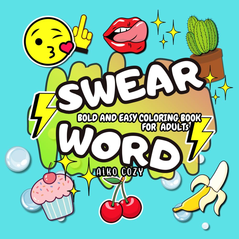 Swear Word Bold and Easy Coloring book for adults: Groovy & Funny Designs to Color: Hilarious Stress Relief and Relaxation for Adults P