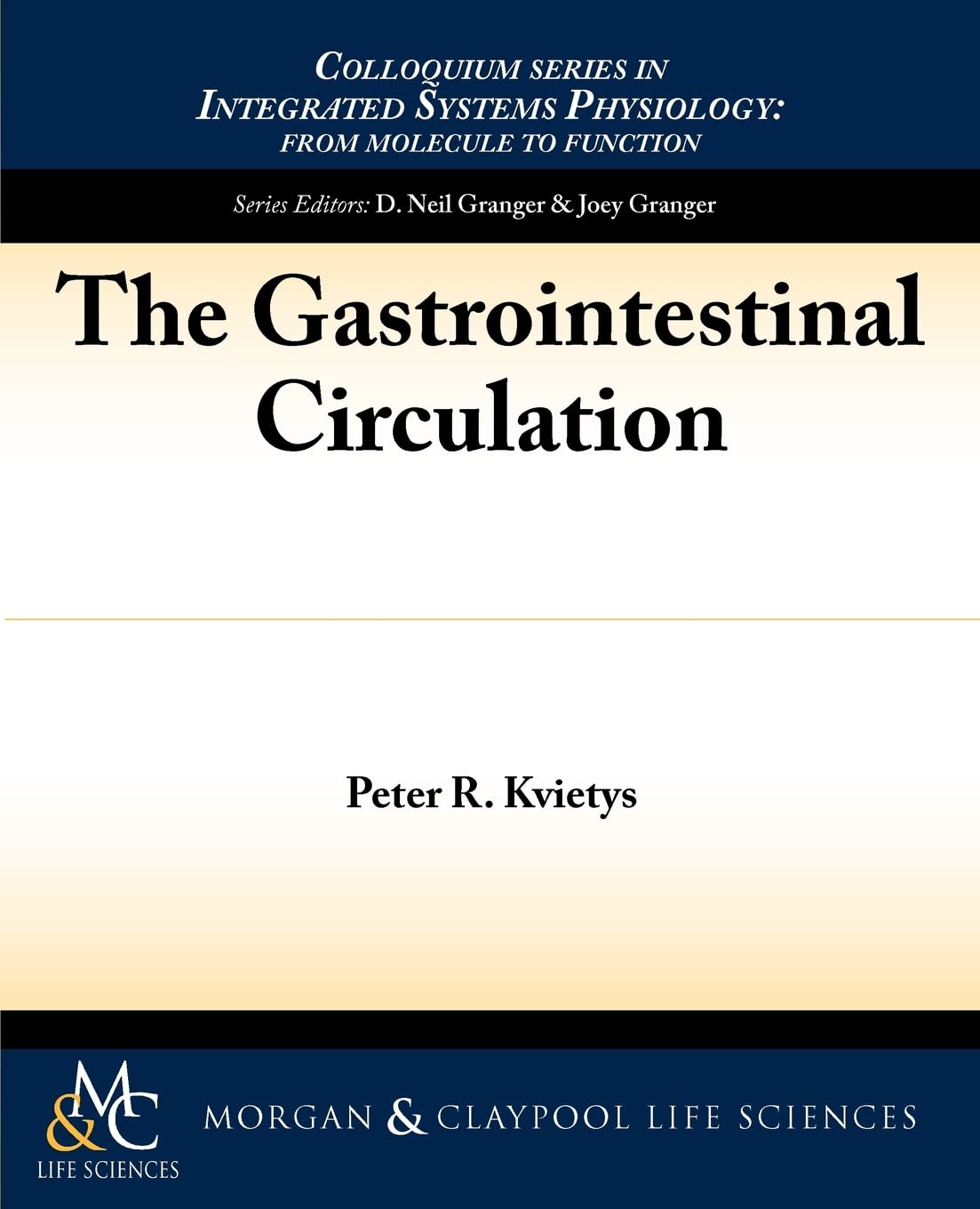The Gastrointestinal Circulation (Colloquium Series on Integrated Systems Physiology)