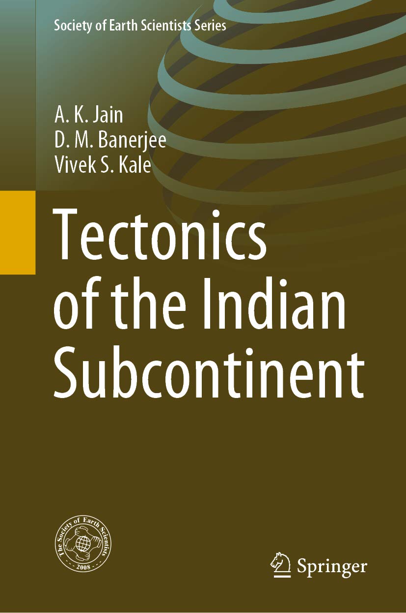 Tectonics of the Indian Subcontinent (Society of Earth Scientists Series) (English Edition)