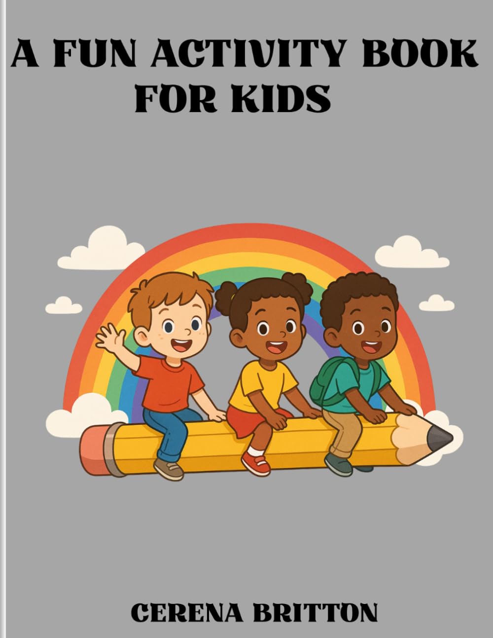 Fun Activity Work Book: Exciting illustration and Problem Solving For Kids