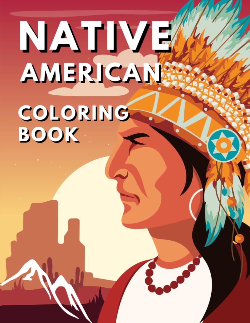 Native American Coloring Book: Calming and Relaxing Coloring Illustrations for Kids and Adults – Stress Relief and Mindfulness Designs
