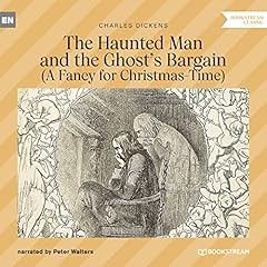 The Haunted Man and the Ghost's Bargain Audiobook By Charles Dickens cover art
