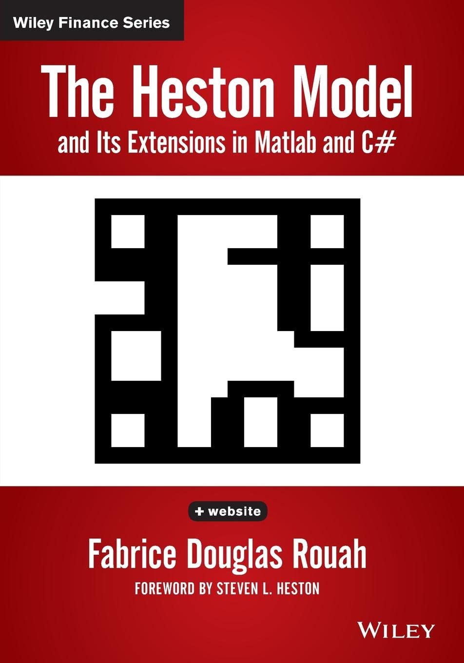 The Heston Model and its Extensions in Matlab and C#, + Website (Wiley Finance)